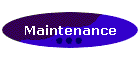 Maintenance